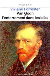 book cover of Van Gogh ou l'Enterrement dans les blés by Viviane Forrester