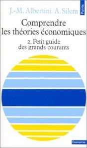 book cover of Comprendre les théories économiques, tome 2 by Jean-Marie Albertini