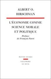 book cover of L'économie comme science morale et politique by Albert O. Hirschman