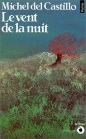 book cover of Le vent de la nuit by Michel del Castillo