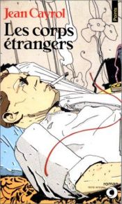 book cover of Les Corps Etrangers by Jean Cayrol