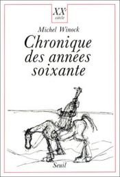 book cover of Chronique des années soixante by Michel Winock