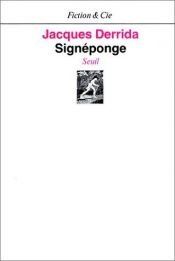 book cover of Signéponge = Signsponge by Жак Дерида