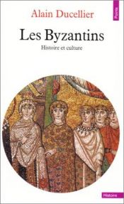 book cover of Les Byzantins by Alain Ducellier