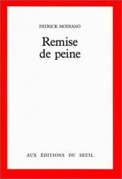 book cover of Remise de peine by Patrick Modiano