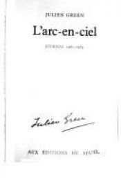 book cover of L'arc en ciel : Journal 1981-1984 by Julien Green