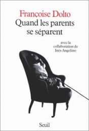 book cover of Quand les parents se séparent by Dolto Françoise