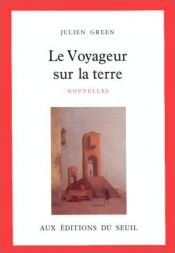 book cover of Le voyageur sur la terre by Julien Green