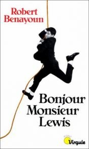 book cover of Bonjour Monsieur Lewis: Journal ouvert, 1957-1980 (Point virgule) by Robert Benayoun