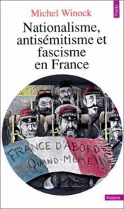 book cover of Nationalisme, antisémitisme et fascisme en France by Michel Winock