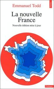 book cover of The Making of Modern France: Politics, Ideology and Culture by Emmanuel Todd