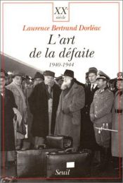 book cover of Art of the defeat by Laurence Bertrand Dorléac