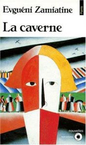 book cover of La Caverne by Yevgeny Zamyatin