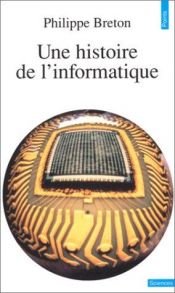 book cover of Histoire de L'informatique by Philippe Breton
