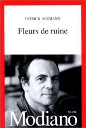 book cover of Fleurs de ruine by Patrick Modiano