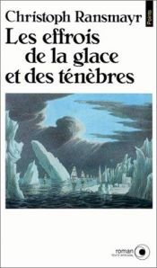 book cover of Les Effrois de la glace et des ténèbres by Christoph Ransmayr