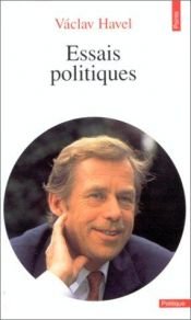 book cover of Essais politiques by Вацлав Хавел