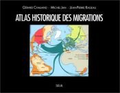 book cover of Atlas historique des migrations by Gérard Chaliand