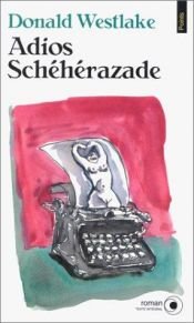 book cover of Adios Sherezade by Donald E. Westlake