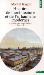book cover of Histoire de l'architecture et de l'urbanisme modernes, tome 1 by Michel Ragon