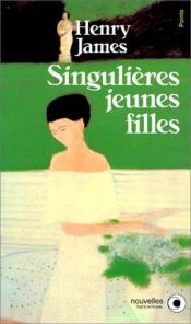 book cover of Singulières jeunes filles by Henry James