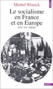 book cover of Le socialisme en France et en Europe, XIXe-XXe siècle by Michel Winock