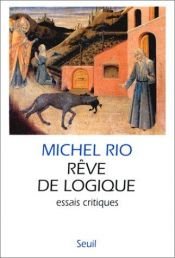 book cover of Rêve de logique by Michel Rio