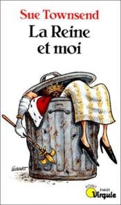 book cover of La Reine et moi by Sue Townsend