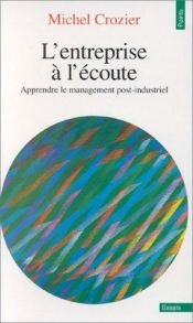 book cover of L'entreprise à l'écoute by Michel Crozier