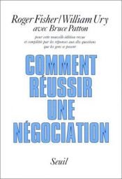 book cover of Comment réussir une négociation by Roger and Ury Fisher, William