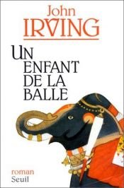 book cover of Un enfant de la balle by John Irving