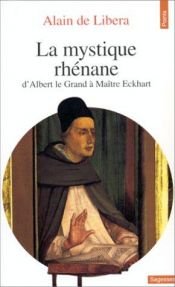 book cover of La mystique rhénane : d'Albert le Grand à Maître Eckhart by Alain de Libera