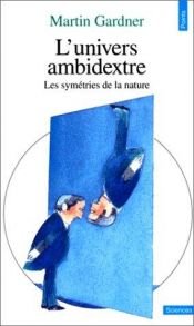 book cover of The Ambidextrous Universe by Martin Gardner