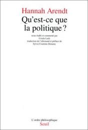 book cover of Qu'est-ce que la politique? by Hannah Arendt