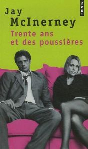book cover of Trente ans et des poussières by Jay McInerney
