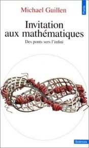 book cover of Invitation aux mathématiques by Michael Guillen