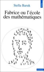 book cover of Fabrice, ou, L'école des mathématiques by Stella Baruk