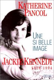 book cover of Jackie Kennedy bak masken by Katherine Pancol