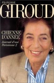 book cover of Chienne d'année (Journal d'une Parisienne 2) by Francoise Giroud