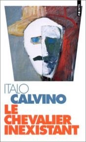 book cover of Le chevalier inexistant by Italo Calvino|Roland Barthes