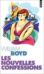 book cover of Les Nouvelles Confessions by William Boyd