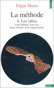 book cover of La Méthode, tome 4 : Les Idées by Edgar Morin