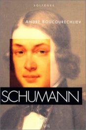 book cover of Schumann by André Boucourechliev