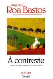 book cover of The Contravida by Augusto Roa Bastos