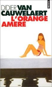 book cover of L'Orange amère by Didier Van Cauwelaert