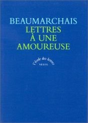 book cover of Lettres à une amoureuse by Pierre-Augustin Caron de Beaumarchais