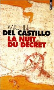 book cover of La nuit du décret by Michel del Castillo