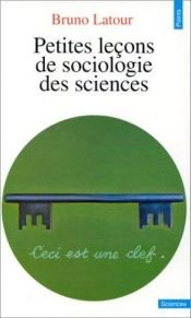 book cover of Petites leçons de sociologie des sciences by Bruno Latour