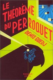 book cover of Le Théorème du Perroquet by Denis Guedj