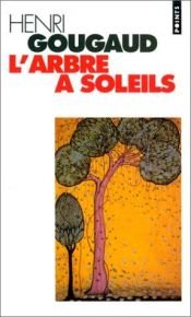 book cover of L'arbre à soleils by Henri Gougaud